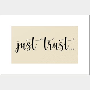 Just Trust Posters and Art